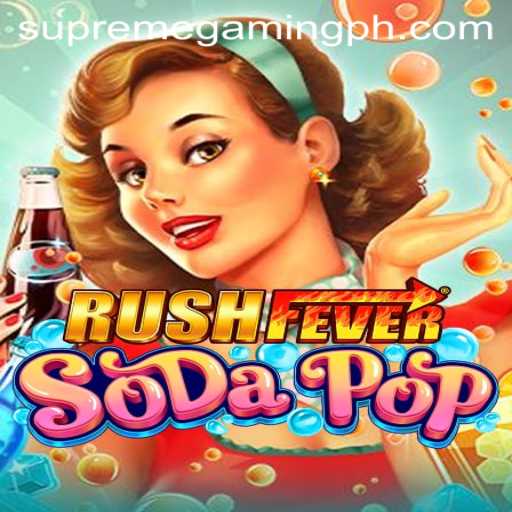 Exploring the Thrills of RushFeverSodaPop: A SupremeGaming Experience