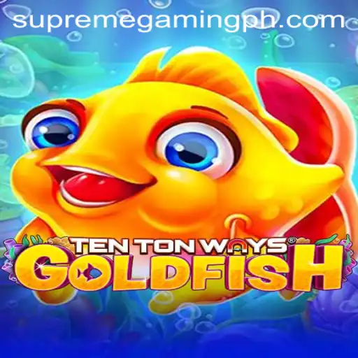 Explore the Thrilling World of TenTonWaysGoldfish with SupremeGaming